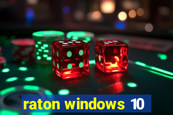 raton windows 10