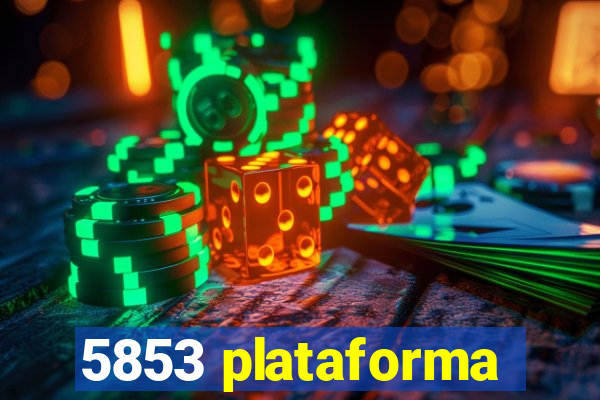 5853 plataforma