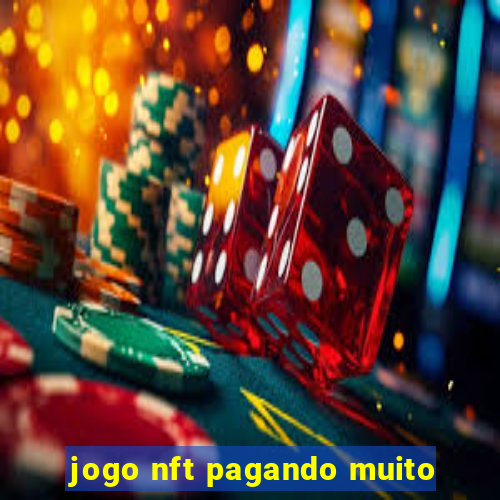 jogo nft pagando muito