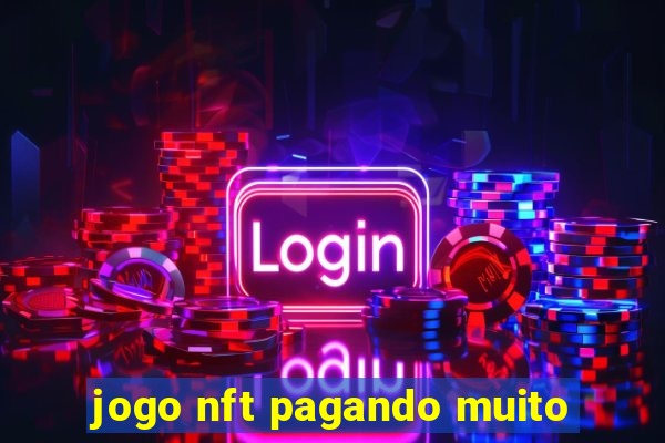 jogo nft pagando muito