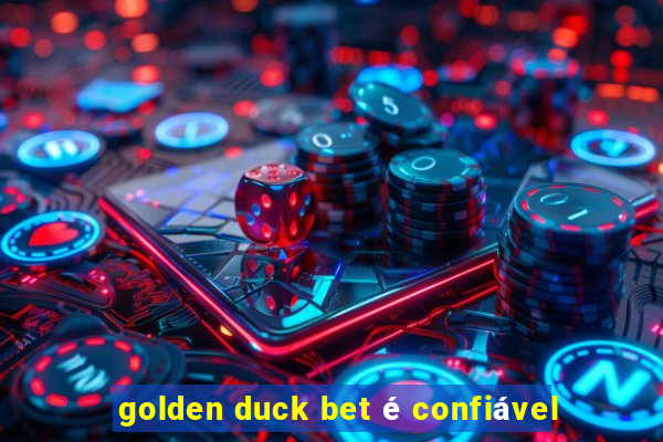 golden duck bet é confiável