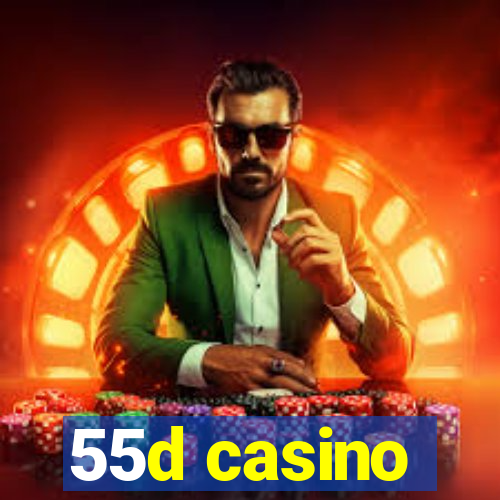 55d casino