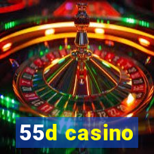 55d casino