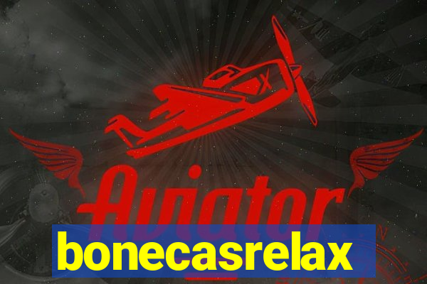 bonecasrelax