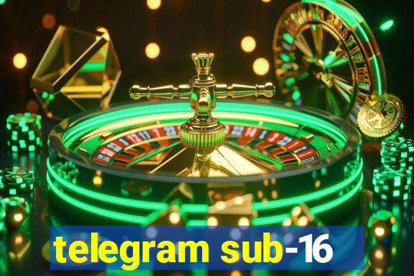 telegram sub-16