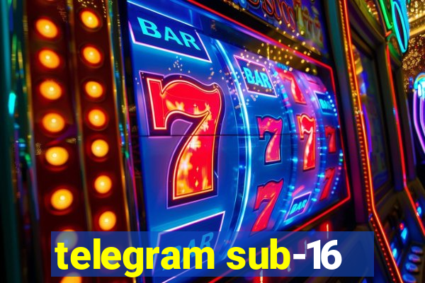 telegram sub-16