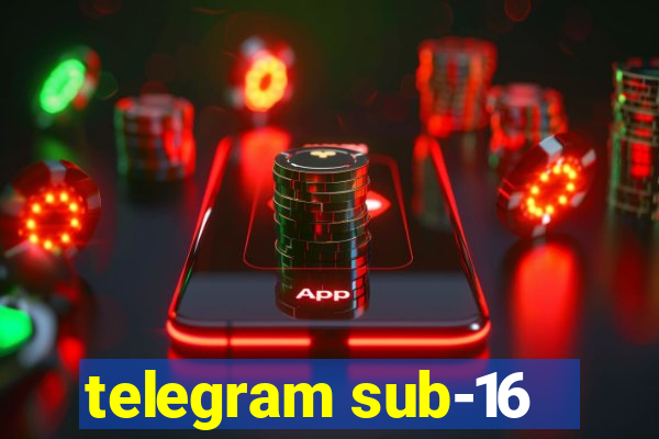 telegram sub-16