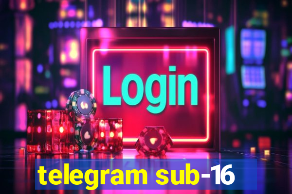 telegram sub-16