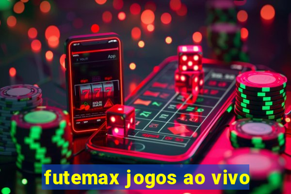 futemax jogos ao vivo