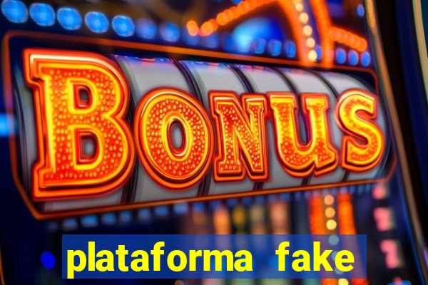 plataforma fake para jogar