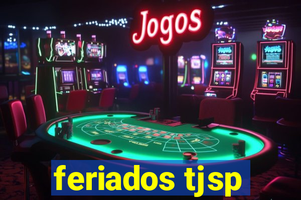 feriados tjsp