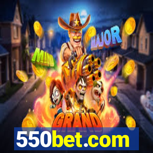 550bet.com