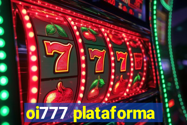 oi777 plataforma