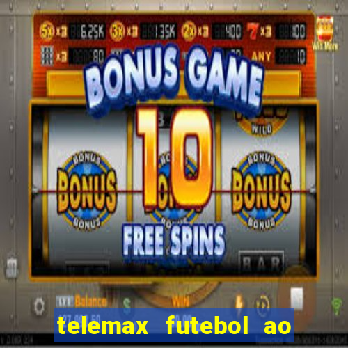 telemax futebol ao vivo gratis