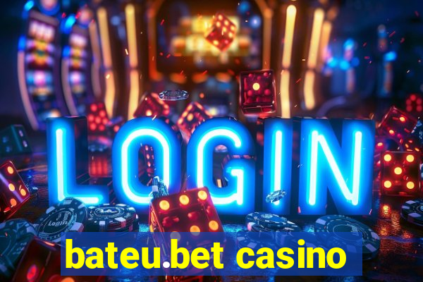 bateu.bet casino