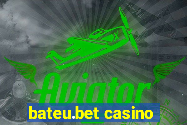 bateu.bet casino