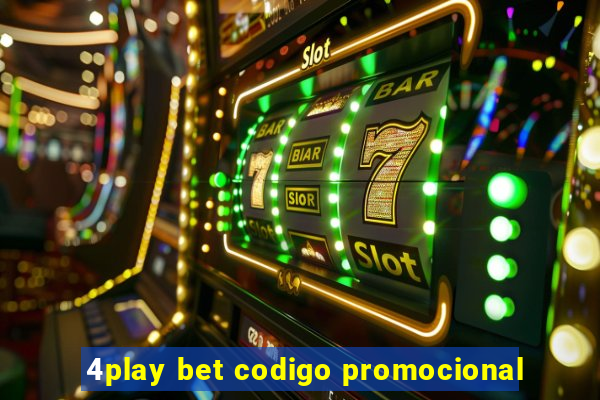 4play bet codigo promocional