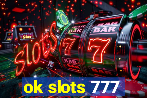 ok slots 777