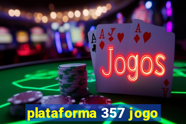 plataforma 357 jogo