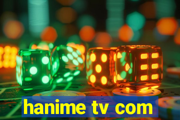 hanime tv com