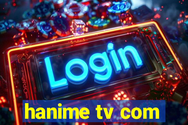 hanime tv com