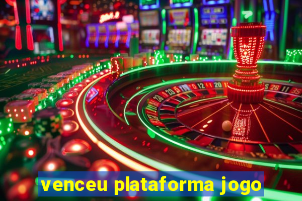 venceu plataforma jogo