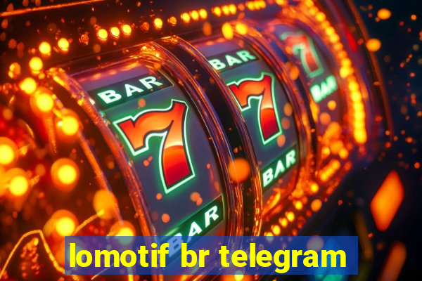 lomotif br telegram