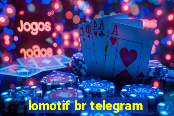 lomotif br telegram