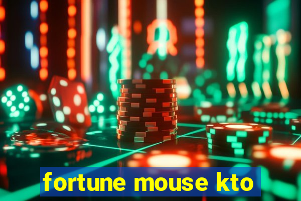 fortune mouse kto