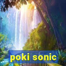 poki sonic