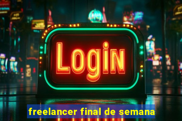 freelancer final de semana