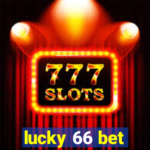 lucky 66 bet