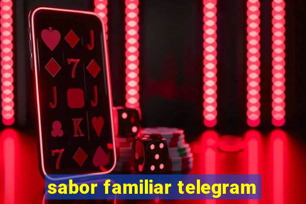 sabor familiar telegram