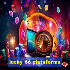 lucky 66 plataforma