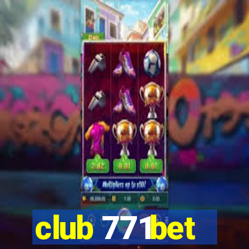 club 771bet