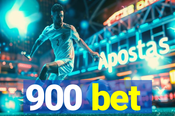 900 bet