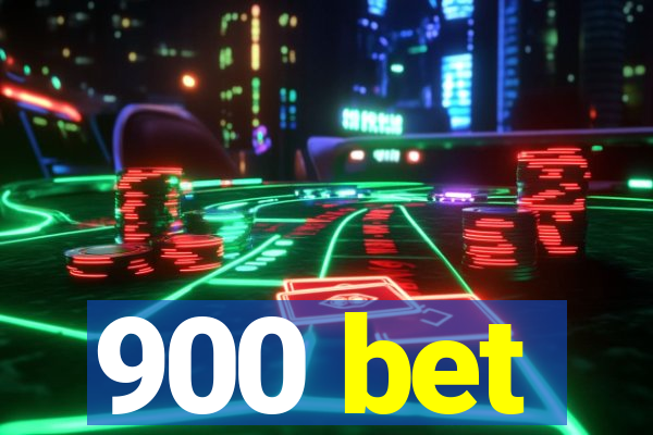 900 bet