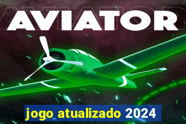 jogo atualizado 2024