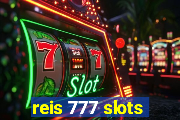 reis 777 slots