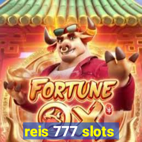 reis 777 slots