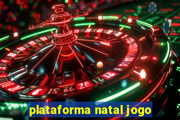 plataforma natal jogo