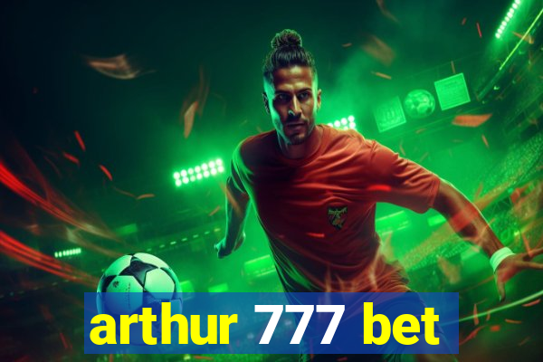 arthur 777 bet