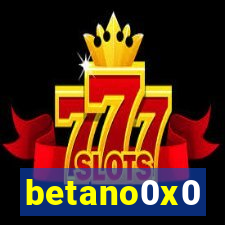 betano0x0