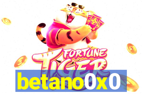 betano0x0