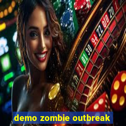 demo zombie outbreak