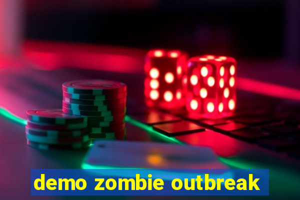 demo zombie outbreak