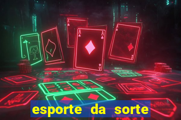 esporte da sorte deposito minimo