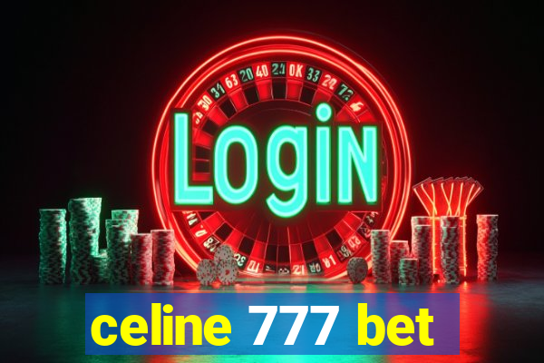 celine 777 bet