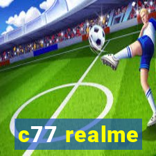 c77 realme