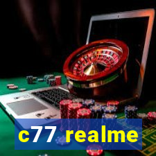 c77 realme